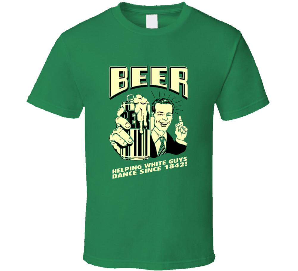 New Beer Helping White Guys Dance since 1842 ! T Shirt M
