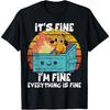 Gololl Its Fine I'm Fine Everything Is Fine Funny Dog Meme T-Shirt