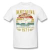 I'm Not Old I'm A Classic 1971 50 Years Old Birthday Gift T Shirt Vintage Big Size Cotton Custom Short Sleeve T Shirt Men