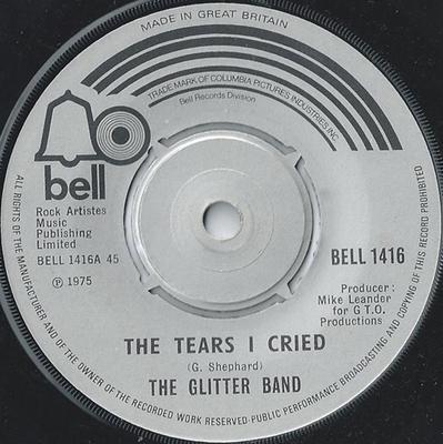 7inch Record GLITTER BAND - The Tears I Cried BELL1416 Bell Records 1975 UK Rock Used