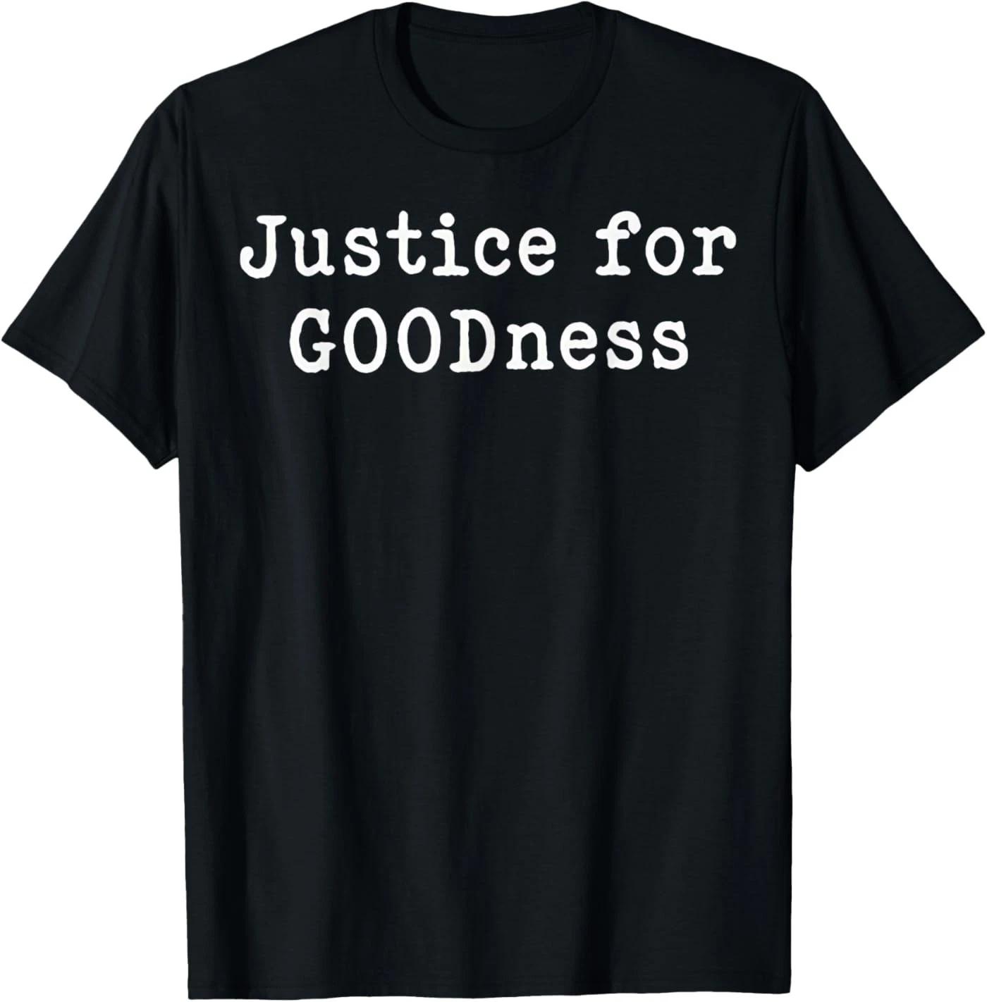 Justice for GOODness T-Shirt L