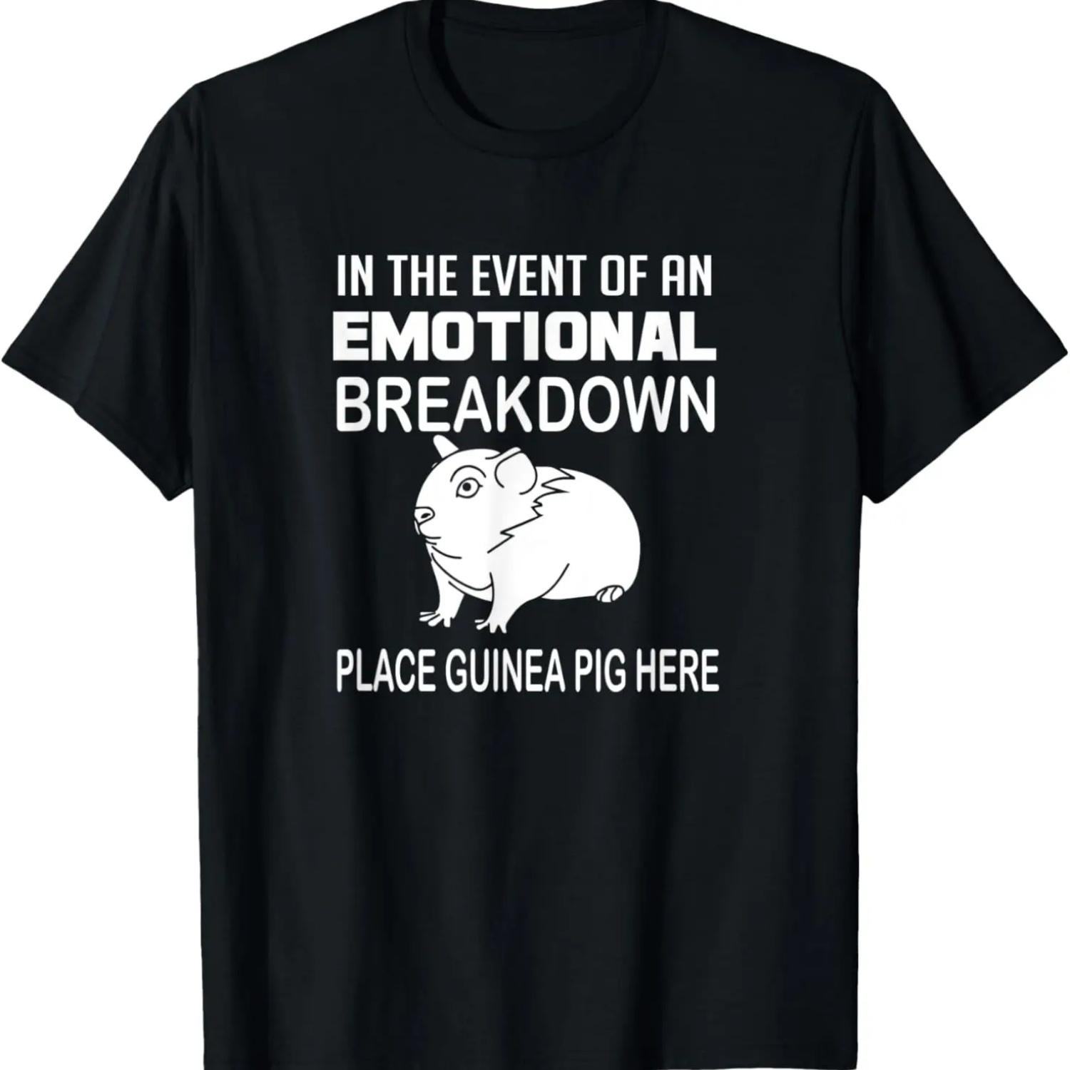 In Case of Emotional Breakdown Place Guinea Pig Here T Shirt S