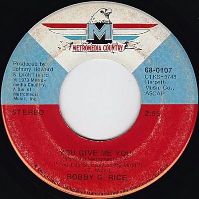 7inch Record BOBBY G. RICE - You Give Me You / Bring Your Love T 680107 Metromedia Coun 1973 UK Folk Used
