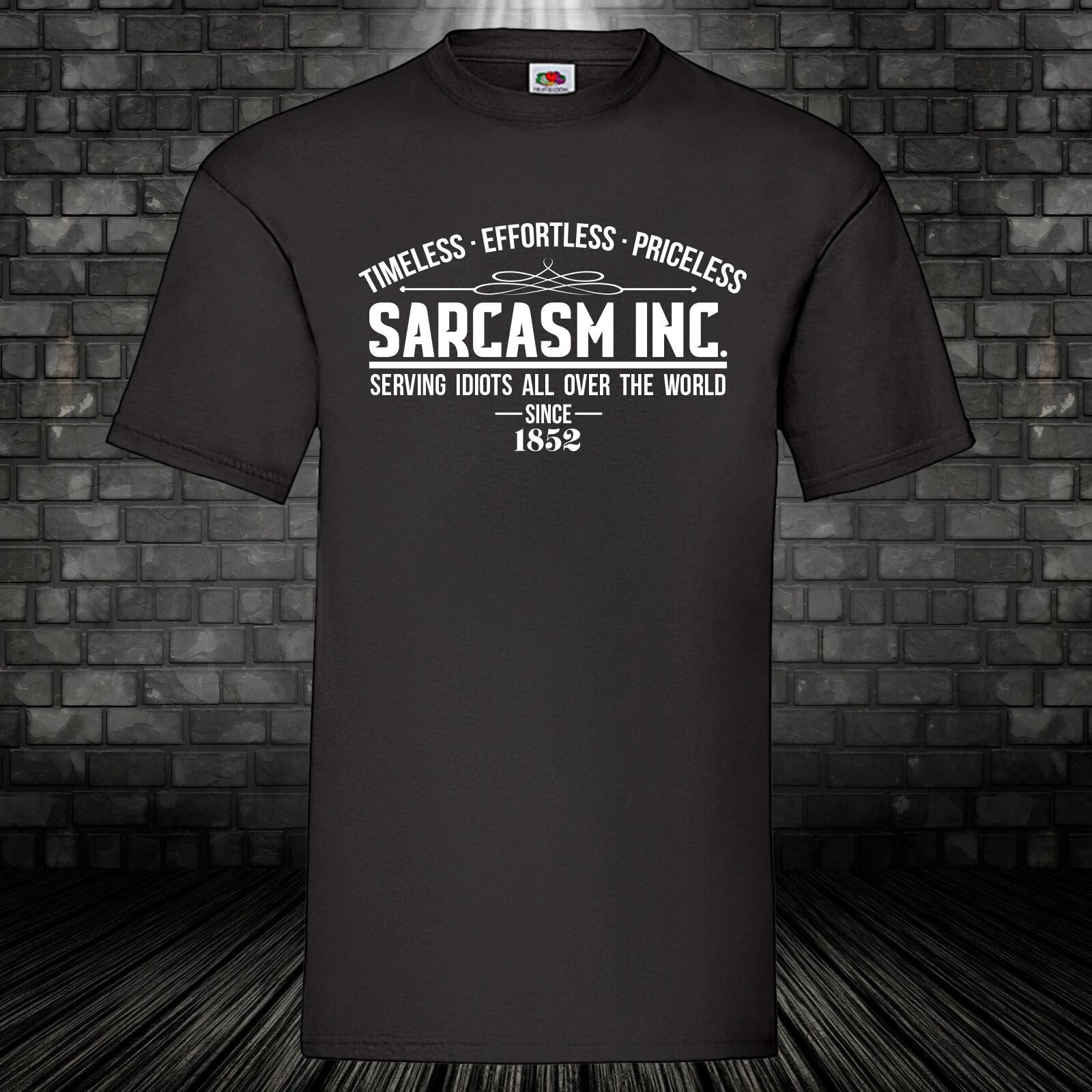 Sarcasm Inc. Funshirt cult T-shirt funny saying sarcasm 100% cotton S-5XL XXXXL