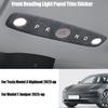 For Tesla Model 3 Highland 2025- Model Y 2025- Alcantara Car Front Reading Light Panel Trim Sticker Interior Accessories