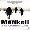 The Shadow Girls by Henning Mankell Paperback Book 9780099455486