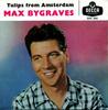 7inch Record MAX BYGRAVES  Tulips From Amsterdam DFE6581 Decca 1958 UK Pop Used