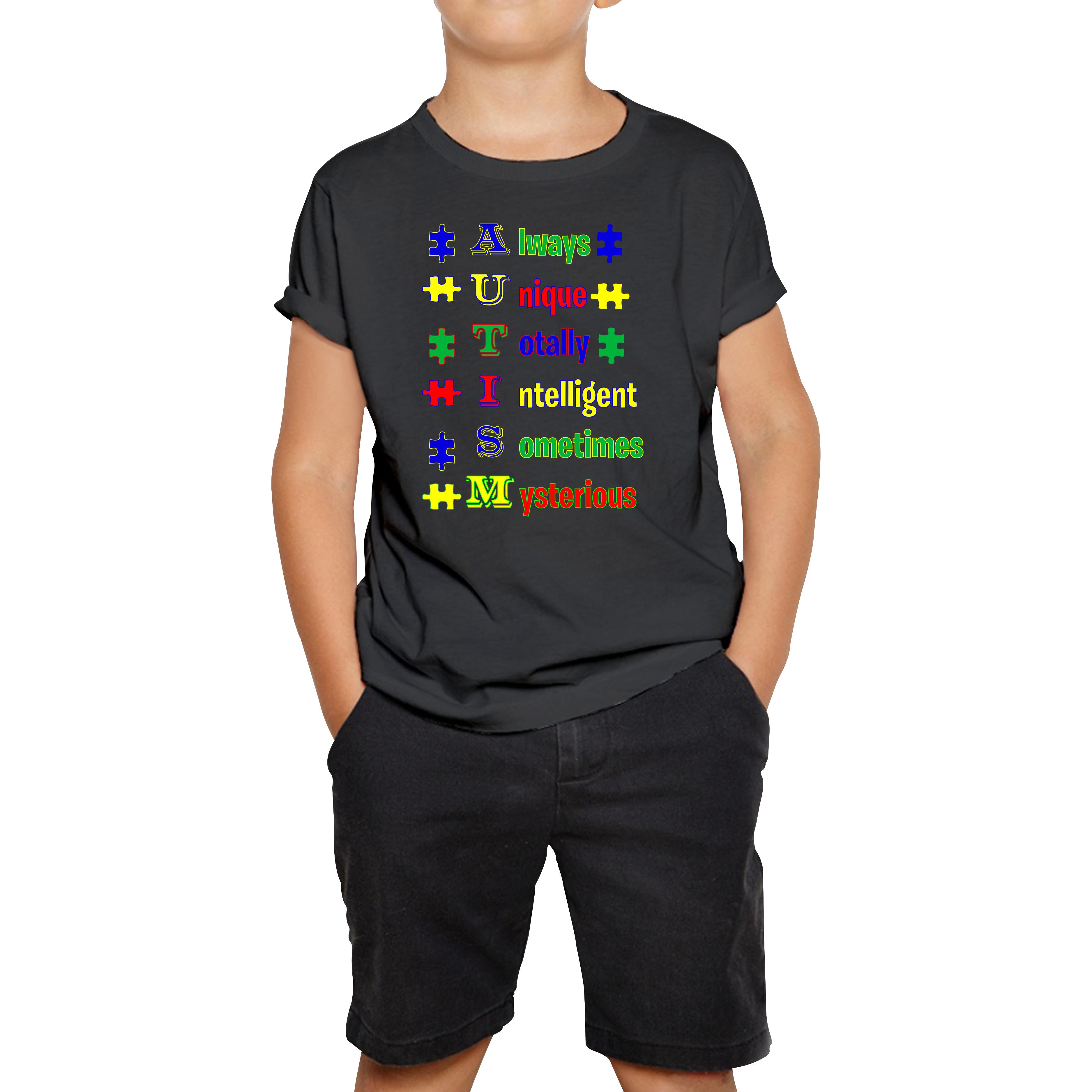 Always Unique Totally Intelligent Sometimes Mysterious Autism Awareness Kids T Shirt 100