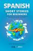 Libro Spanish Short Stories for Beginners : 20 Captivating Short Stories To Learn Spanish & Grow Your Vocabulary the Fun Way! : 1