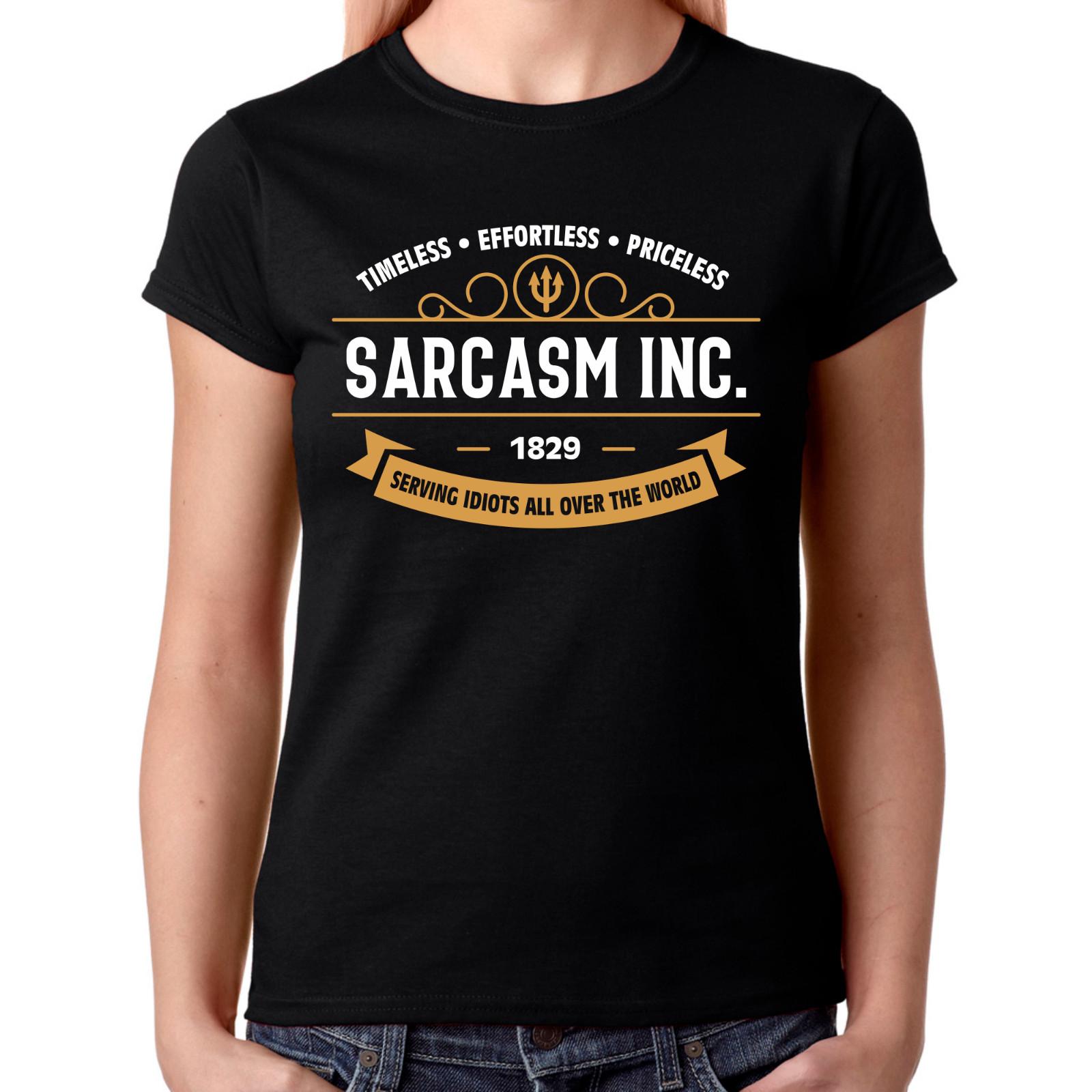 SARCASM INC. Sarcasm Irony Evil Evil Sayings Funny Comedy Ladies T-Shirt Mens Womens Tees Top 3XL