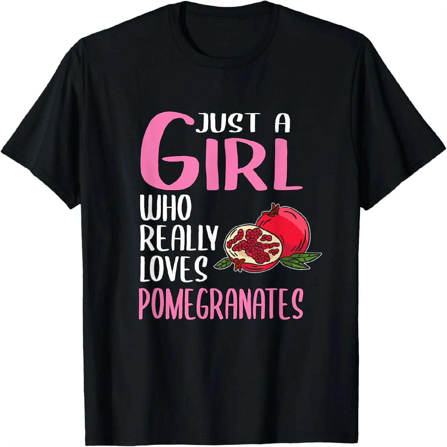 Womens Gift Just A Girl Who Really Loves Pomegranates T-Shirt S