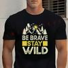 Men‘s’ T-shirt High Quality Funny Cotton Be Brave Stay Wild Graphic Motorcycle Tee Casual O-neck Male For Men Hip Hop Tops