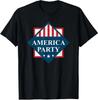 Humor America Party New Party USA America Party Unisex T-Shirt