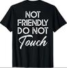 Retro Not Friendly Do Not Touch Funny Saying T-Shirt