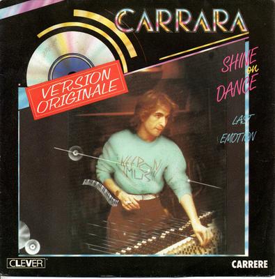 7inch Record CARRARA - Shine On Dance (Version Originale) 13628 Carrere, Clever 1984 France Dance & Electronica Used