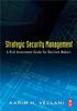 The Strategic Security Management : A Risk Assessment Guide for Decision Makers Book
