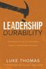 The Leadership Durability : The Definitive Guide To Overcoming Burnout and Building Resiliency Book