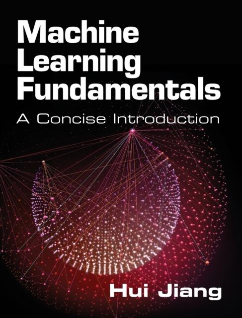 Bok Machine Learning Fundamentals : A Concise Introduction