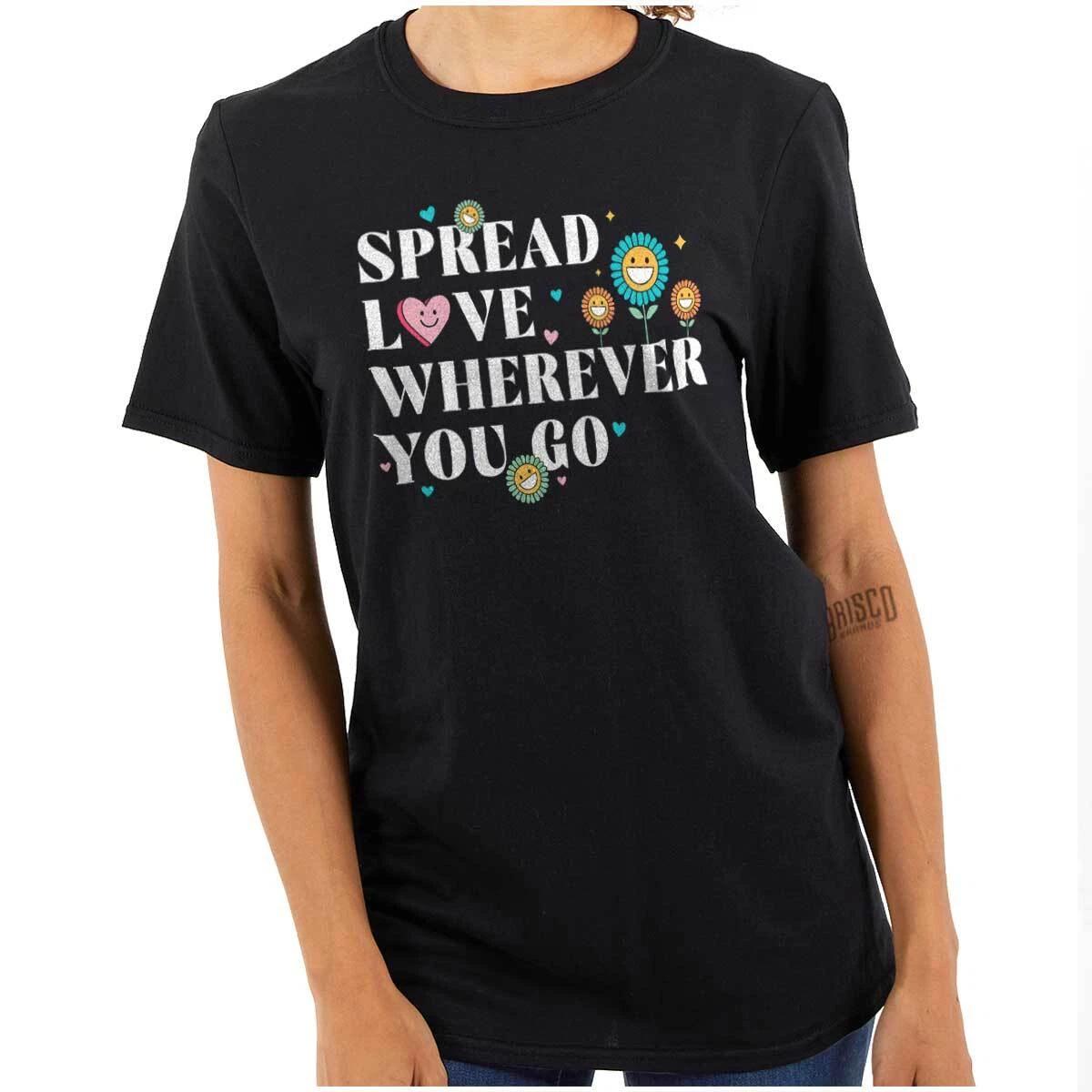 Inspirational Spread Love Wherever You Go Womens Graphic Crewneck T Shirt Tee XXXL