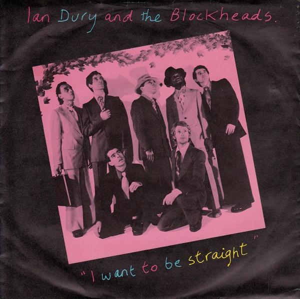 

7inch Record IAN DURY THE BLOCKHEADS I Want To Be Straight BUY90 Stiff Records 1980 UK Rock Used