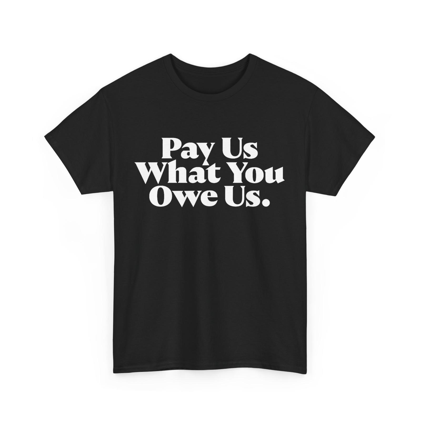 Pay Us What You Owe Us Shirt, WNBPA T-Shirt Mens Womens Tees Top S