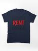Rent a Hero Rent lyrics Classic Unisex T-Shirt