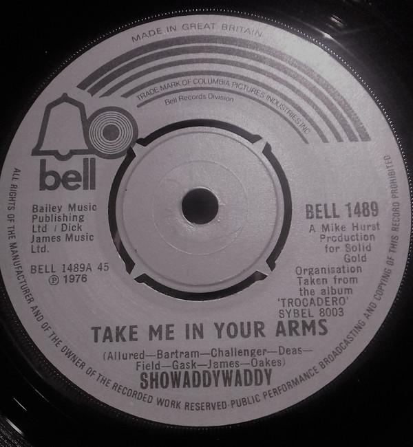 

7inch Record SHOWADDYWADDY - Take Me In Your Arms BELL1489 Bell Records 1976 UK Rock Used