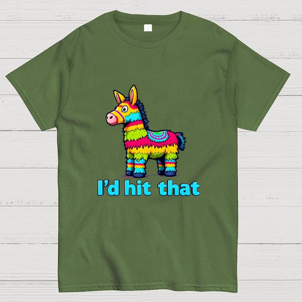 I’d Hit That Piñata Humor Cotton Casual Cool Loose T-Shirt