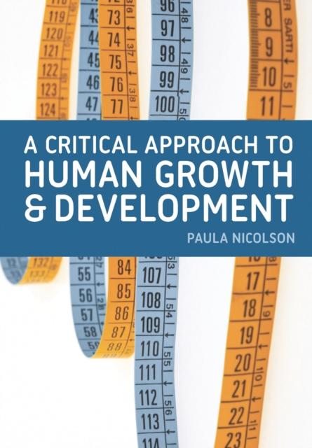 The A Critical Approach To Human Growth and Development Book