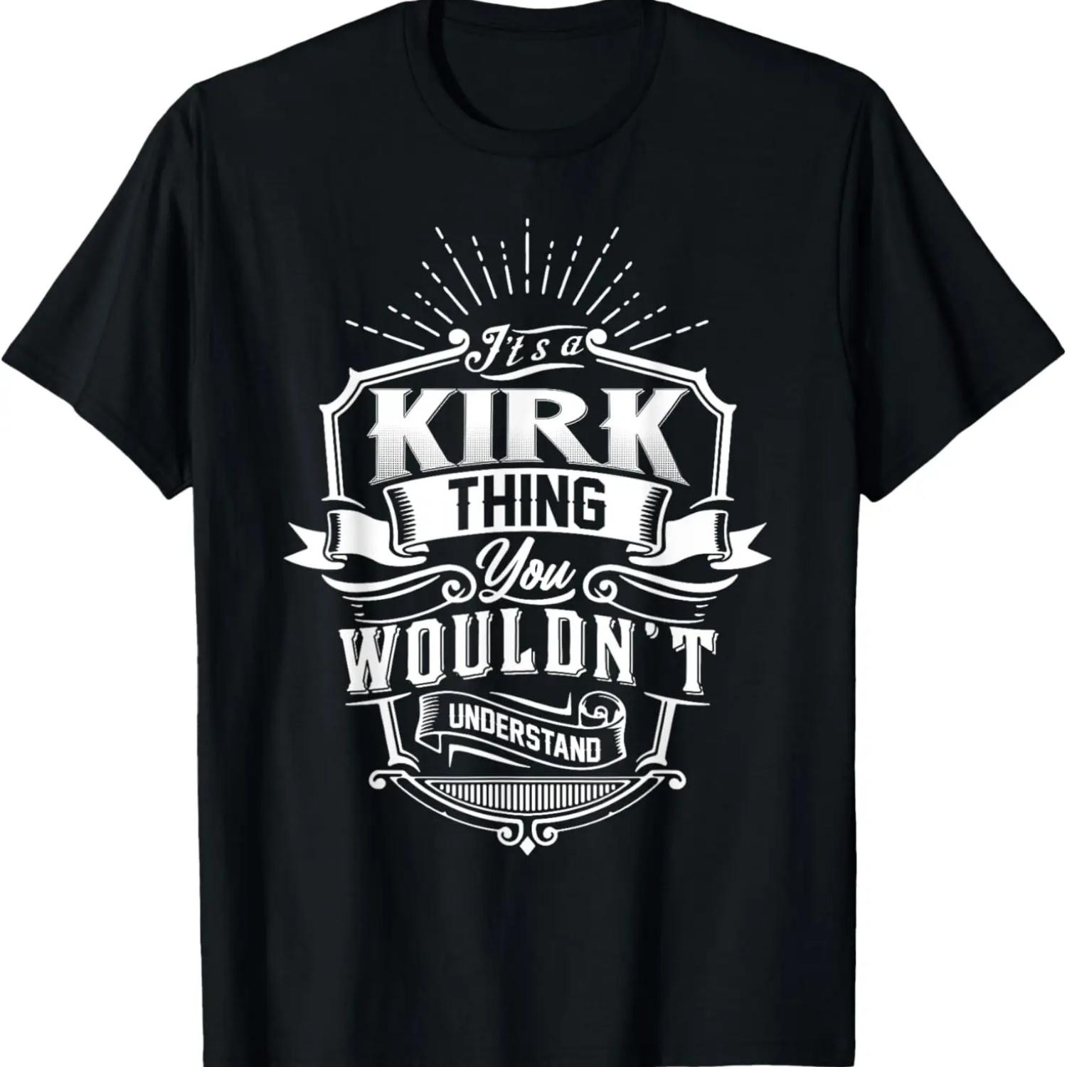 

It s A KIRK Thing You Wouldn t Understand Family Classic T-Shirt XXXXXL чёрный