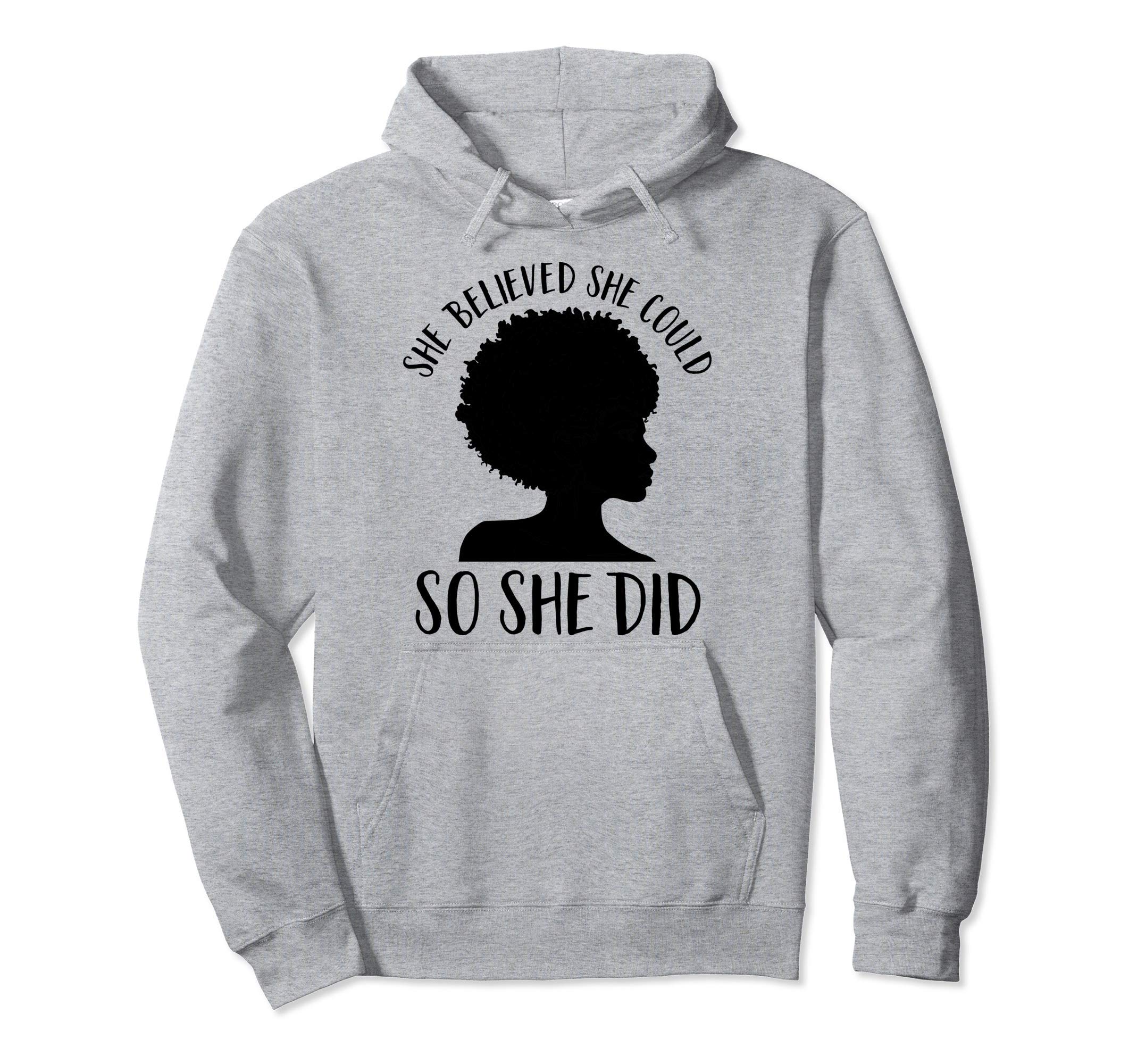 

Black Girl Power She Believed Black Pride Feminist Hoodie - - - сірий колір