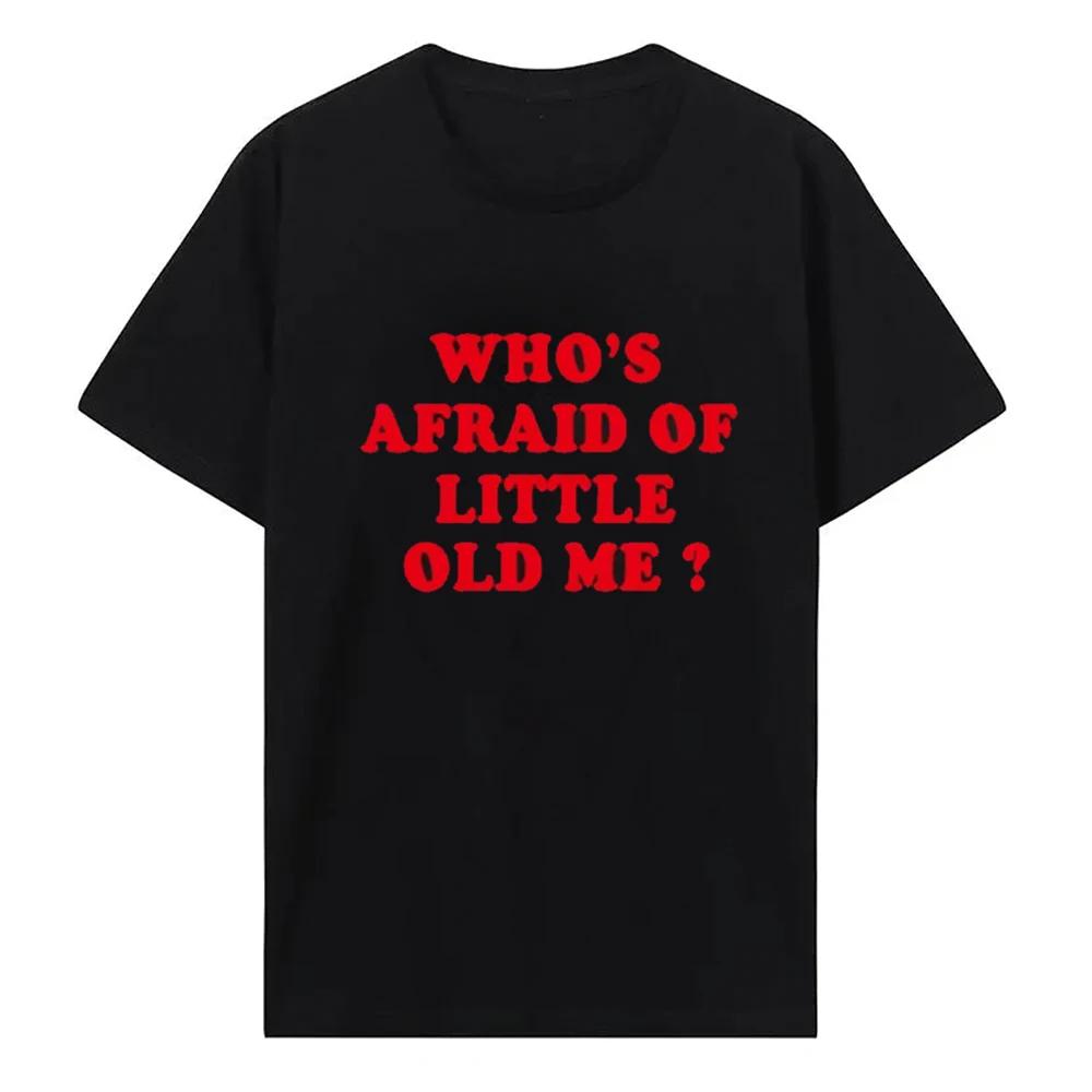 

Who s Afraid of Little Old Me T Shirt Men Tshirts The Tortured Poets Department T-shirt 100% Cotton Short Sleeve Tees 51102 XXXL