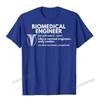 Biomedical Engineer Definition Funny Engineering Gift T-Shirt Oversized Personalized Top T-Shirts Harajuku Cotton Unisex Tops