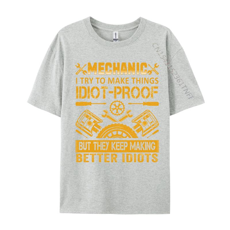 2024 Hot Sale Man T Shirt Mechanic I Try To Make Tshirt Tops Shirts All Cotton Printed On Tshirts Casual