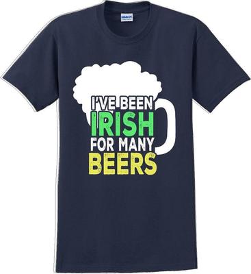 I've Been Irish for Many Beer's - St. Patrick's Day T-Shirt