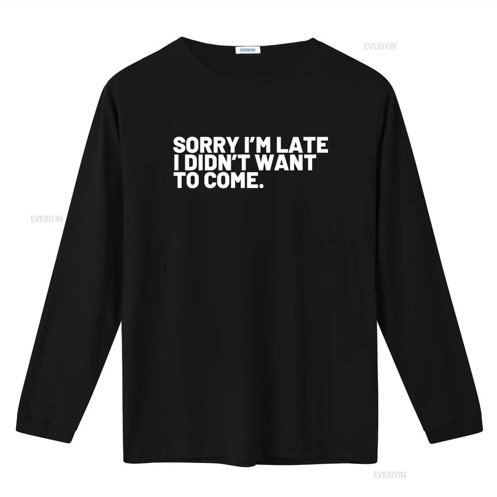Sorry Im Late I Didnt Want to Come Funny Grandpa T Shirt vintage Washed Versatile designer clothes Breathable