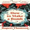 Wie man eine Bombe macht von Rupert Thomson Taschenbuch 9781035908554