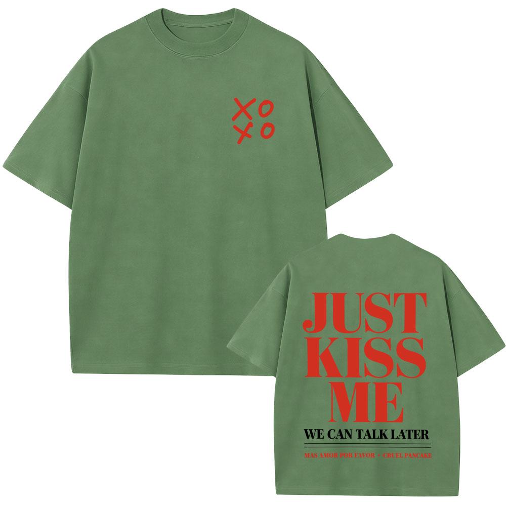 Just Kiss Me We Can Talk Later Funny English Letters Tshirt Unisex Women Fashion Casual T Shirt Unisex Cotton Oversized Tshirts