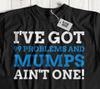 Unisex Funny Mumps T-Shirt Parotitis Gifts
