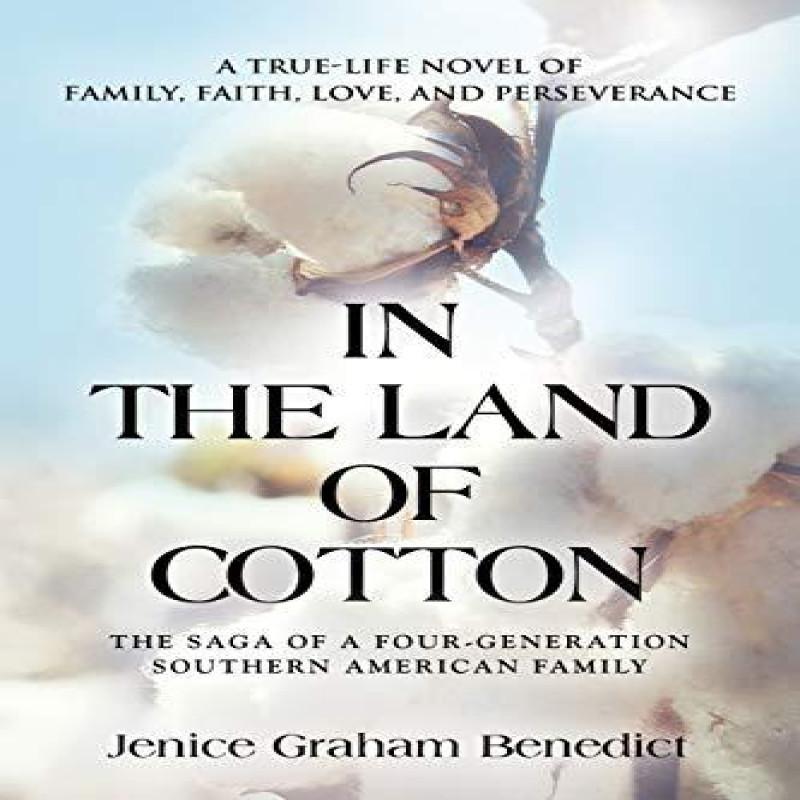 In the Land of Cotton by Jenice Graham Benedict Paperback Book 9781647180195