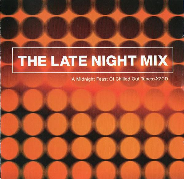 CD РАЗЛИЧНЫЕ The Late Night Mix 5606232 Universal Music 2000 UK Танцевальная Электроника Б/У