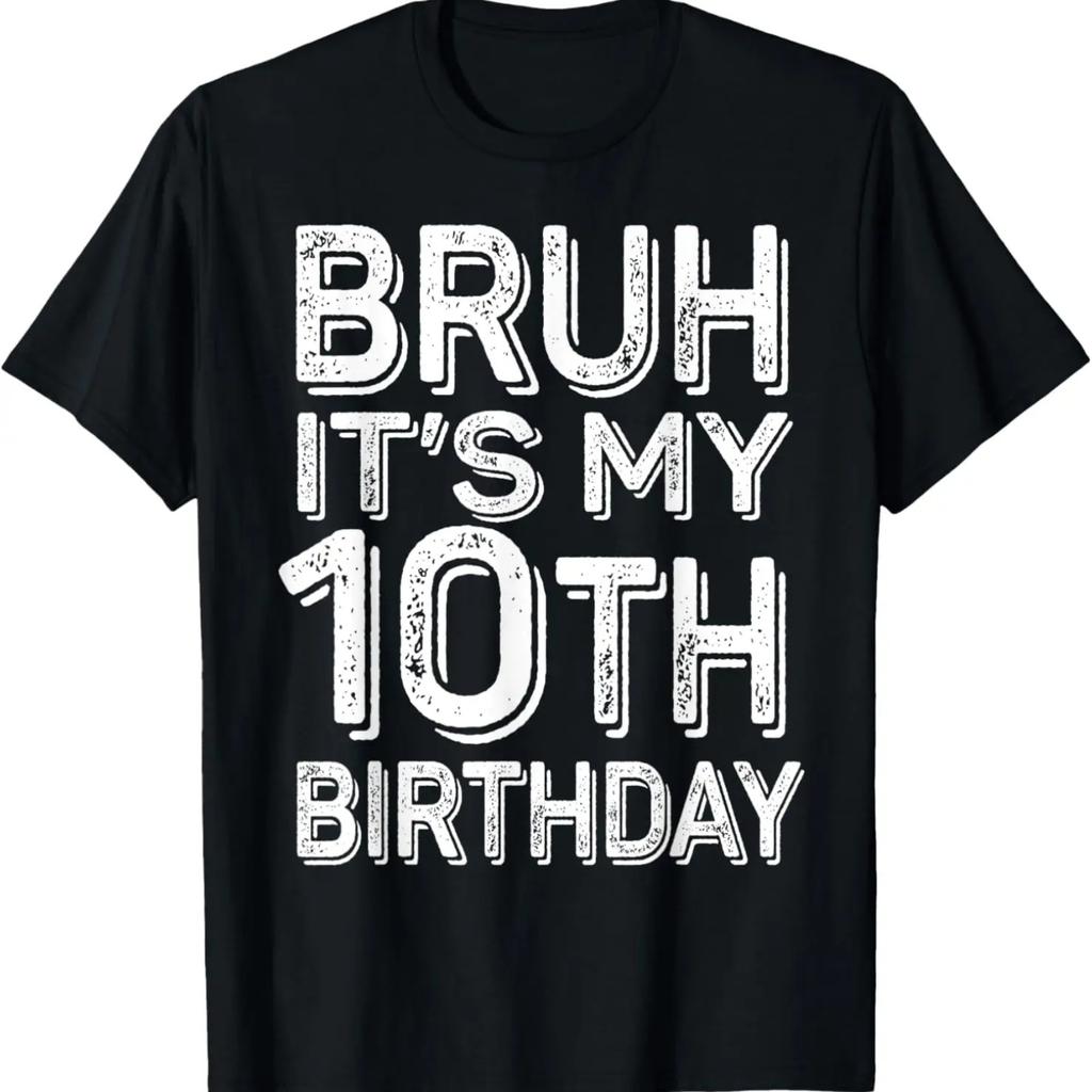 Bruh It's My 10th Birthday Boy Gifts 10 Year Old Funny BDay T-Shirt