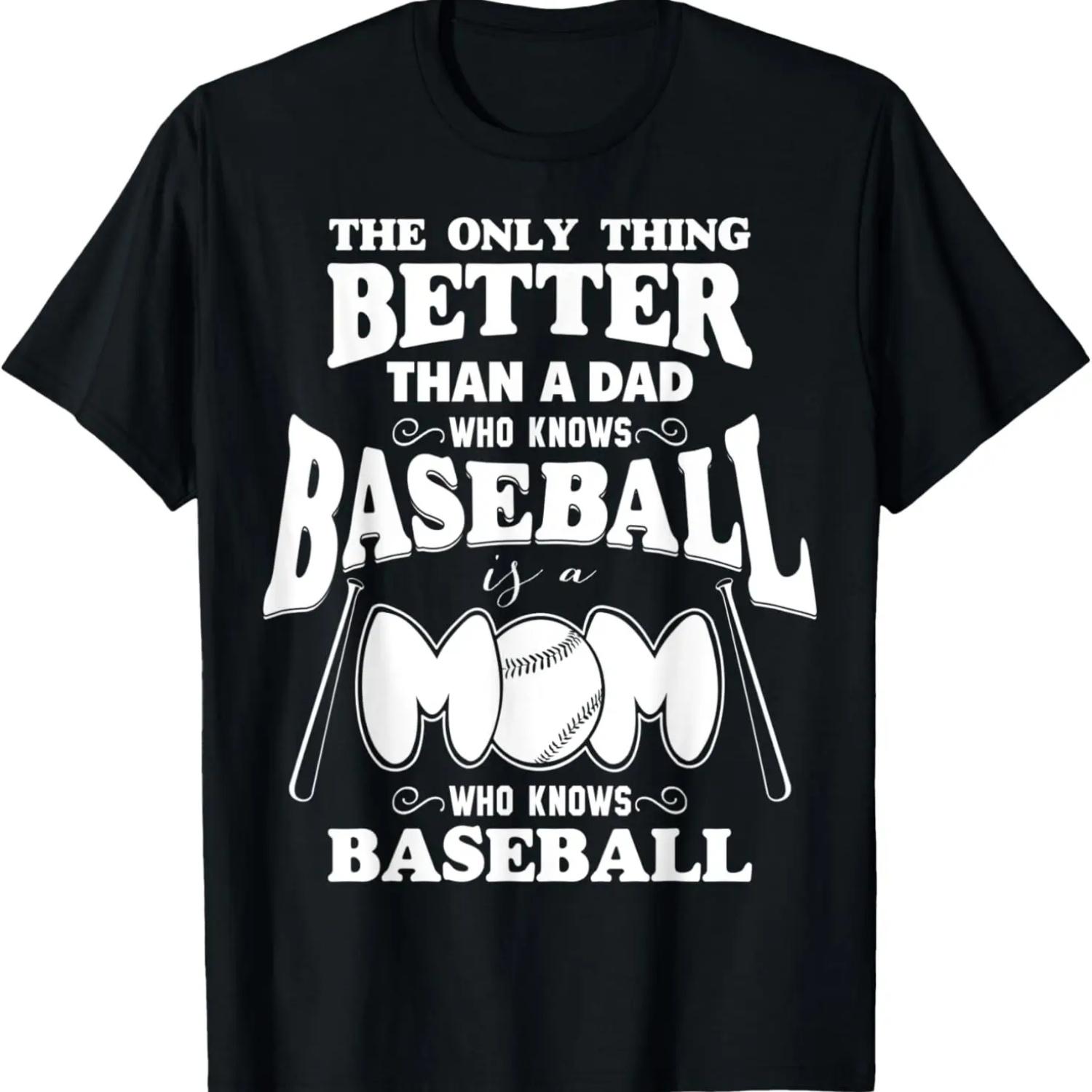 

The Only Thing Better than a Dad who Knows Baseball is a Mom T-Shirt XXXXXL чёрный