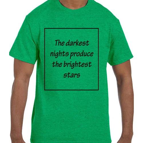 Funny Humor Darkest Nights Produce The Brightest Stars T shirt T shirt 4XL