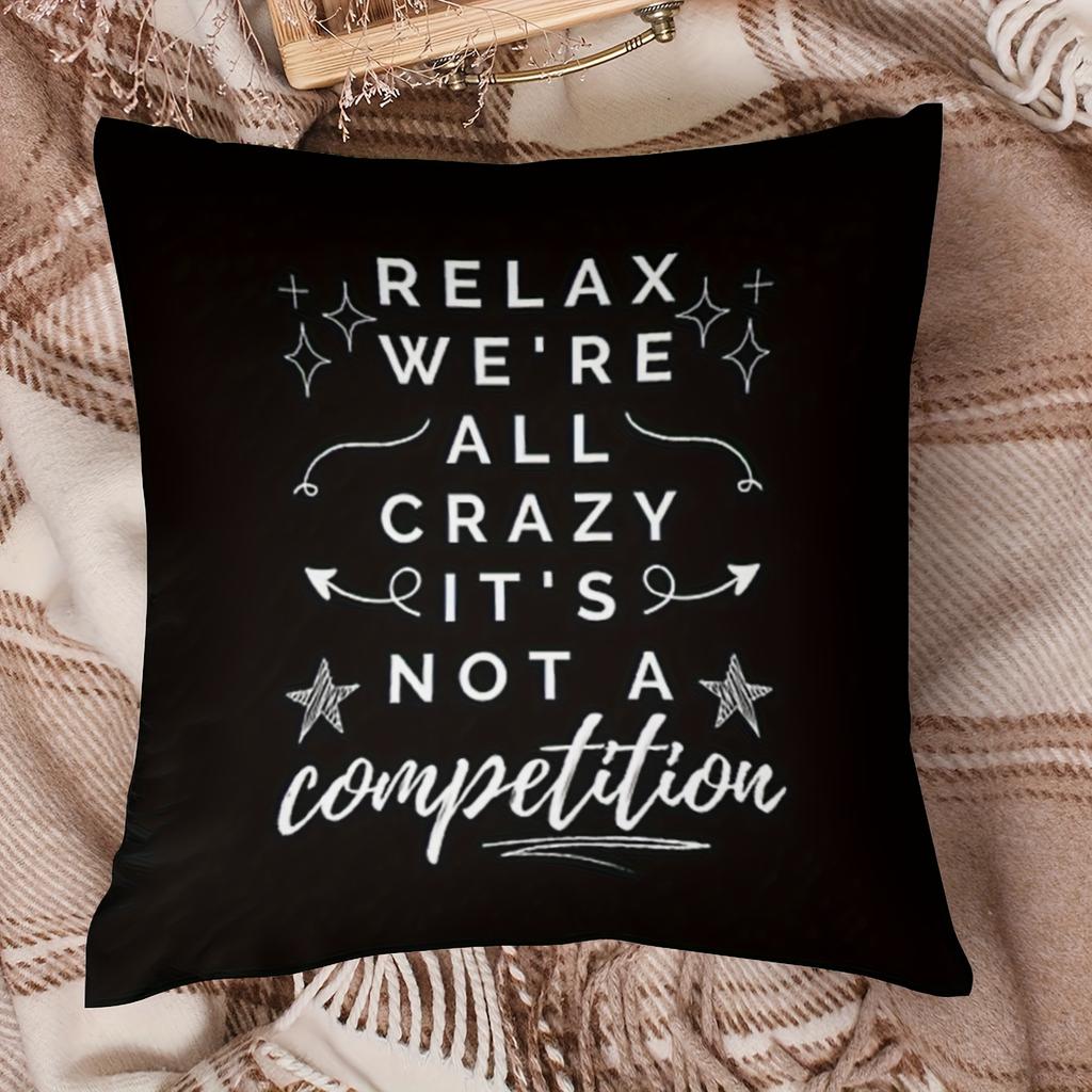 1pcs Short Plush Relax We Are All Crazy Not A Competition Pillow Cover Black White Text Decor Cushion Case 45x45cm Zipper