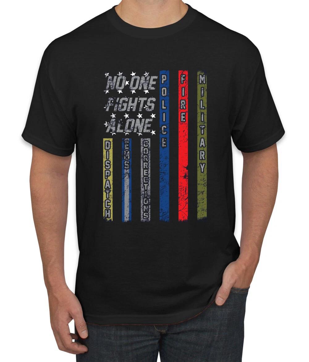 No One Fights Alone First Responder Dispatcher EMS Police Military USA Shirt 3XL