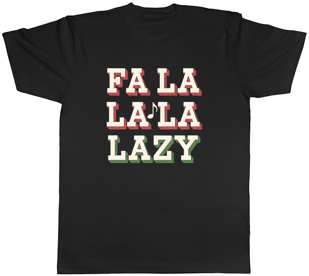 Fa La La La Lazy Funny Christmas Xmas Unisexs TShirt Tee Gift Top