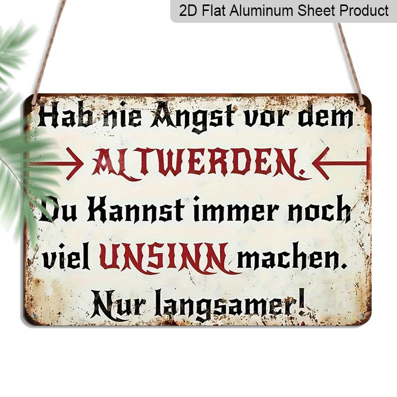 

2D Flat 1pc Vintage German Saying Wall Decoration - Never Be Afraid of Getting Old - Vintage German Proverb Sign - Plaque - Housewarming Gift 20*30cm
