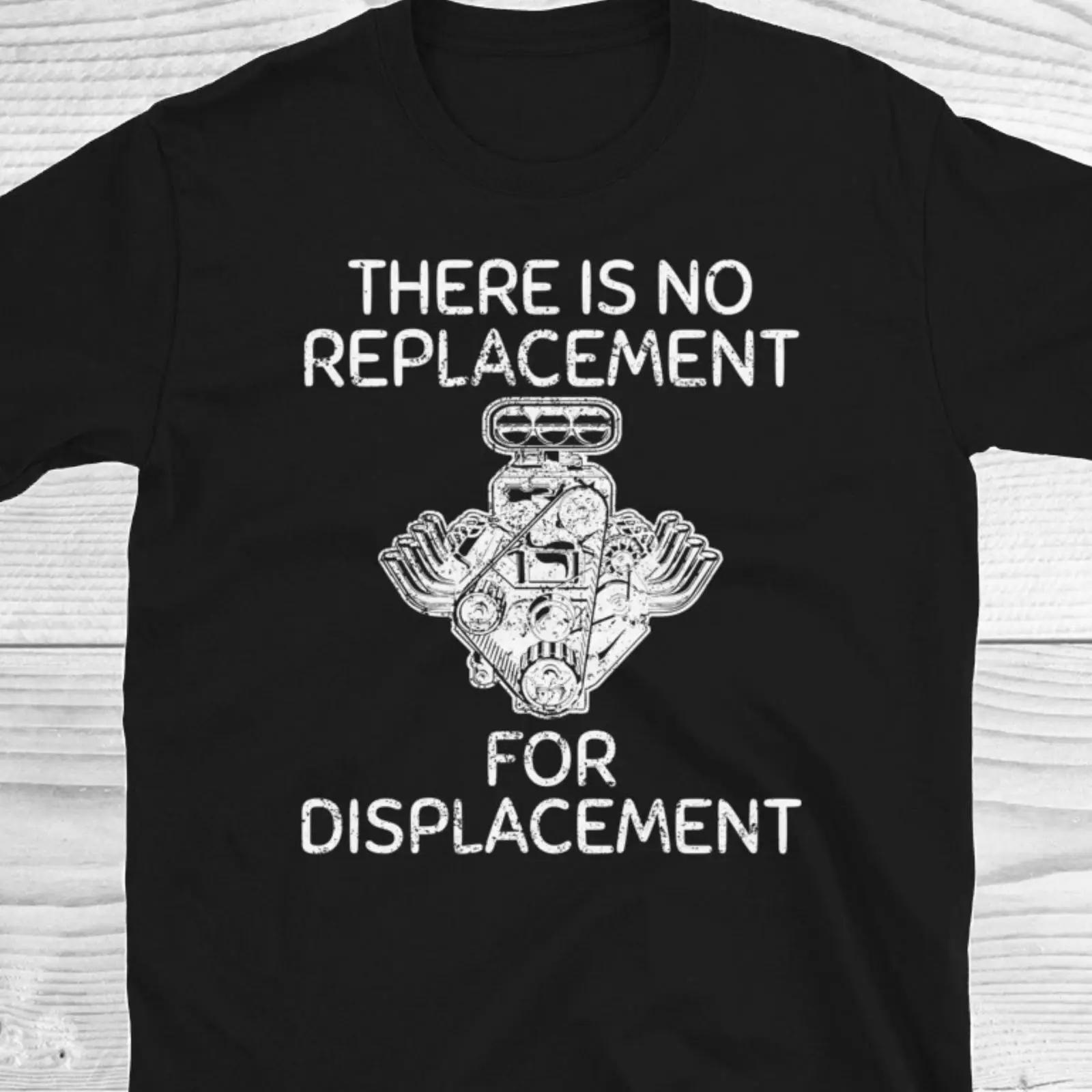 

There Is No Replacement For Displacement V8 Engine T Shirt Funny Petrolhead Car Guy Lovers vintage Washed Stylish homme S разноцветный