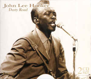 

CD JOHN LEE HOOKER - Dusty Road 2PAZZ047 Pazzazz 2004 Germany Blues Used